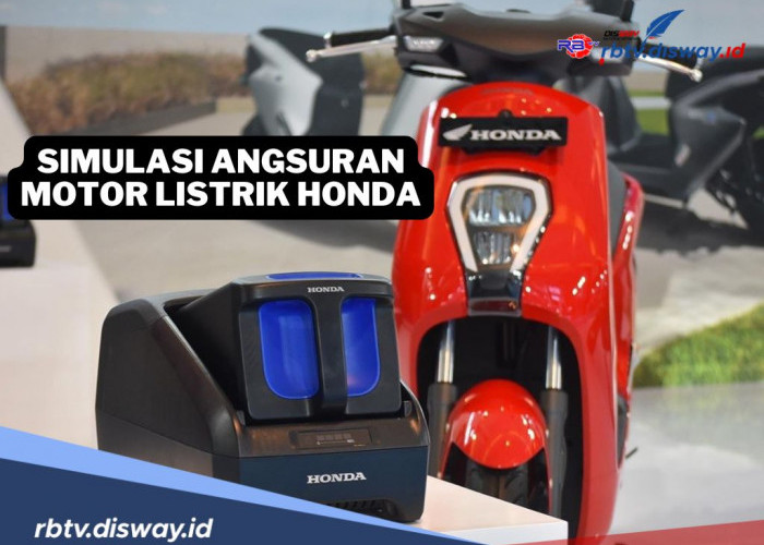 Simulasi Angsuran Kredit Motor Listrik Honda Terbaru, Dp dan Cicilan Ringan 