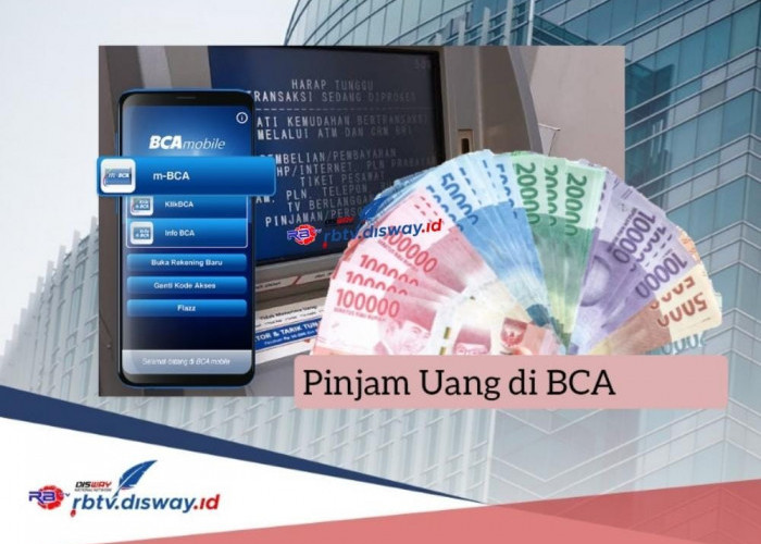 Cara Pinjam Uang di BCA Lewat M Banking, Dana Segar Rp 15 Juta Cair Tanpa Jaminan 