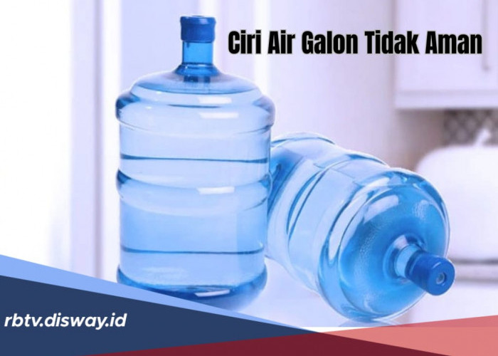 Apa Ciri Air Minum Galon Isi Ulang yang Tidak Aman Dikonsumsi? Kenali 5 Tandanya, Jangan Asal Minum