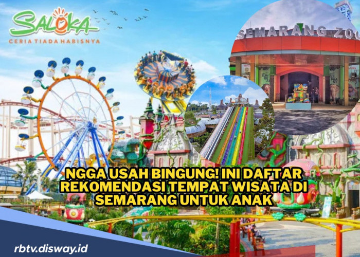  Ini Daftar Rekomendasi Tempat Wisata di Semarang untuk Anak, Yuk Quality Time Bareng si Kecil