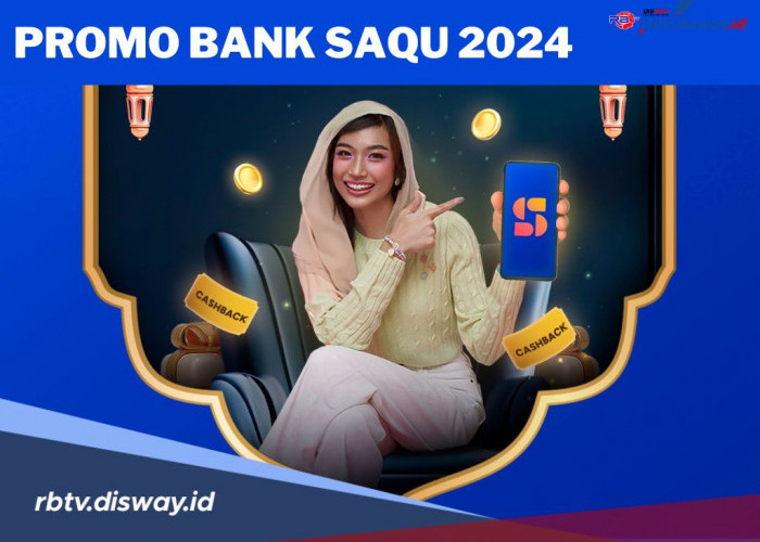 Promo Bank Saqu 2024, Buka Rekening Baru Bisa Dapat Cashback Rp 50 Ribu