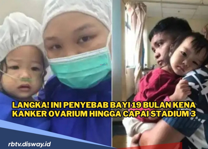 Langka! Ini Penyebab Bayi 19 Bulan Kena Kanker Ovarium hingga Stadium 3