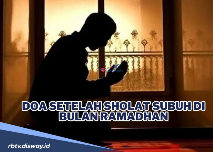 Baca Ini, Berikut Doa setelah Sholat Subuh di Bulan Ramadhan agar Dosa Diampuni