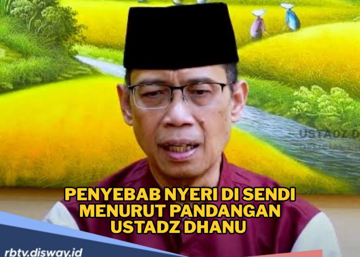 Sering Nyeri Sendi? Ini Penyebabnya Kata Ustadz Dhanu, Bukan hanya Soal Konsumsi Makanan