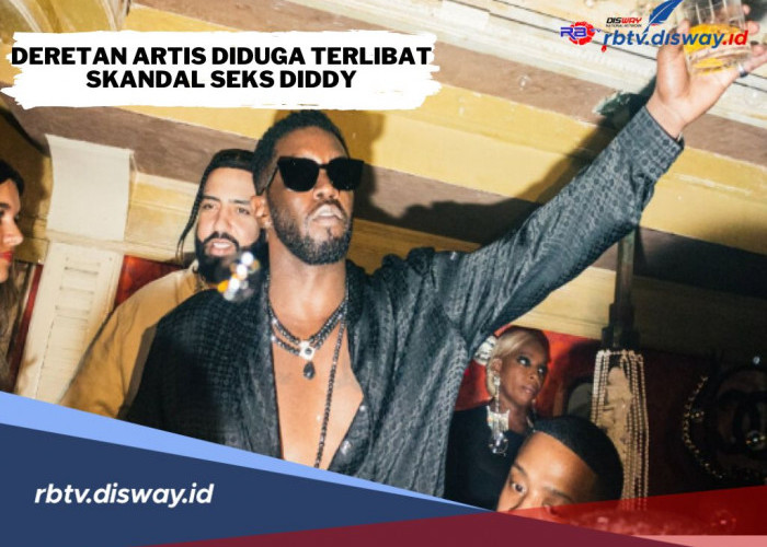 Ngeri, Ini Deretan Terbaru Artis yang Diduga Terlibat Skandal Seks P Diddy! Apa yang Terjadi?