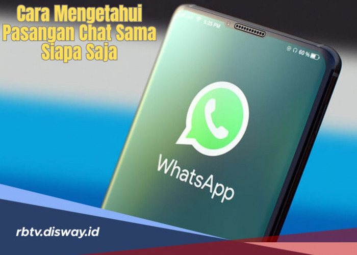 9 Cara Jitu Mengetahui Pasangan Anda Chat Siapa di WhatsApp