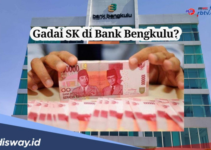 Gadai SK Pensiun di Bank Bengkulu? Begini Syarat dan Caranya