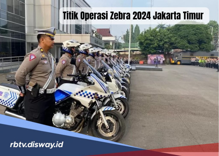 Awas! Ini Titik Lokasi Operasi Zebra 2024 di Jakarta Timur, Catat Jam Operasionalnya