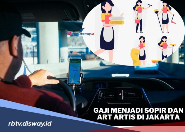 Segini Gaji Sopir dan ART Artis di Jakarta, Nominalnya Bikin Melongo, Tertarik?