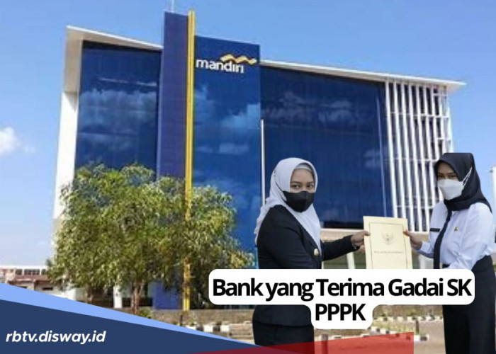 Adakah Bank yang Terima Gadai SK PPPK? Ini 4 Daftarnya, Ada Penawaran Tenor 25 Tahun