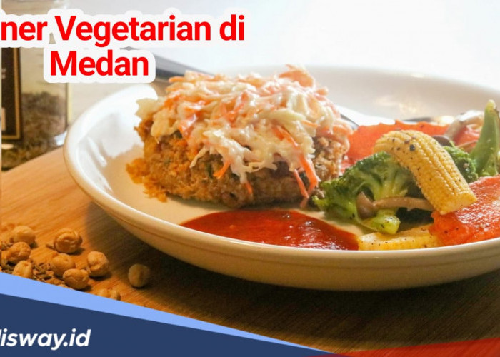 8 Rekomendasi Kuliner Vegetarian di Medan, Bisa untuk Keluarga dan Rombongan