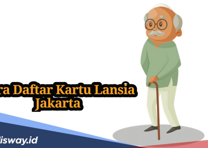 Syarat Utama dan Cara Daftar Kartu Lansia Jakarta untuk Mendapatkan Bansos 