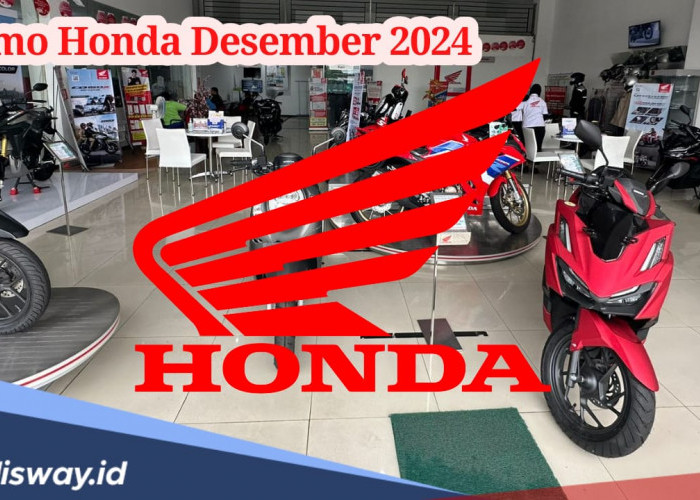 Promo Motor Honda Desember 2024 dari Matic hingga Listrik, Beli Kredit Dapat Potongan Tenor