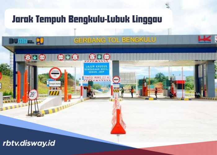 Makin Cepat, Ini Jarak Tempuh Bengkulu-Lubuk Linggau Setelah Tol Selesai 