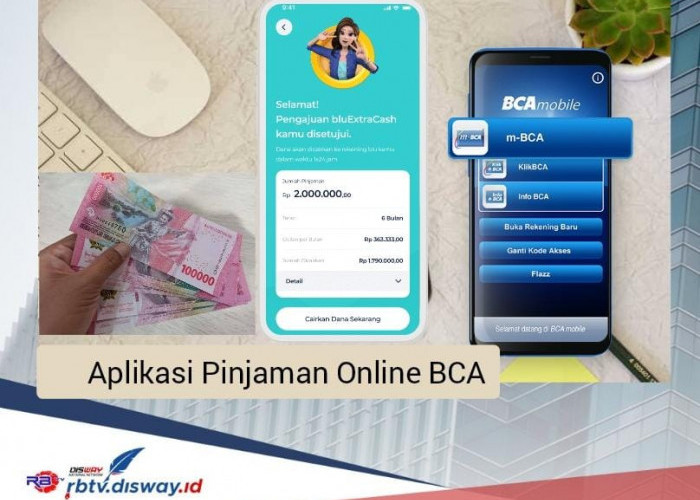 Pinjaman Online BCA 2024 Rp 10 Juta Bisa Lewat 2 Aplikasi Berikut Tanpa Jaminan