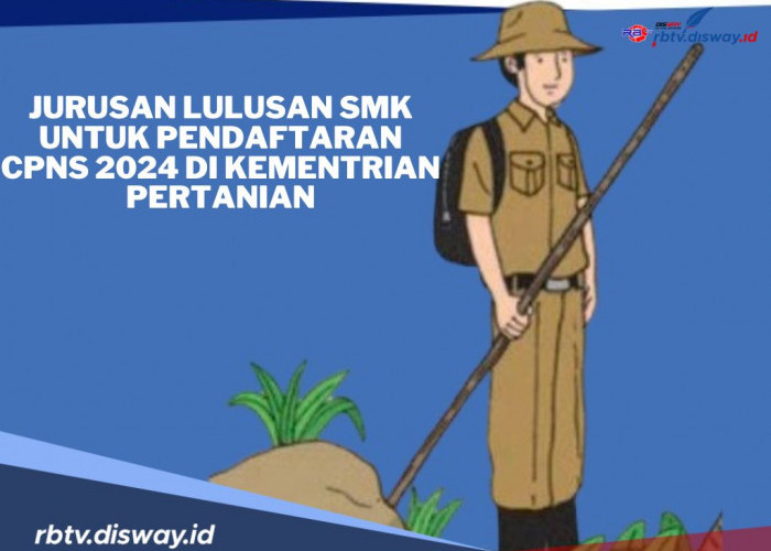 Jurusan Lulusan SMK yang Dicari untuk Pendaftaran CPNS 2024 di Kementerian Pertanian 