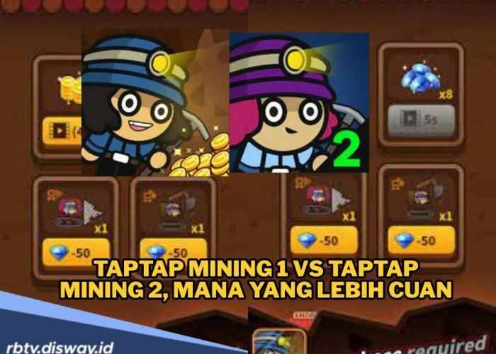 Gokil! TapTap Mining 1 vs TapTap Mining 2, Mana yang Lebih Cuan?