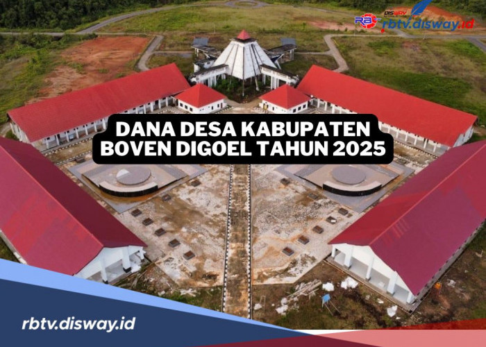 Rincian Dana Desa Kabupaten Boven Digoel Tahun 2025 untuk 112 Desa, Rata-rata Dapat Segini