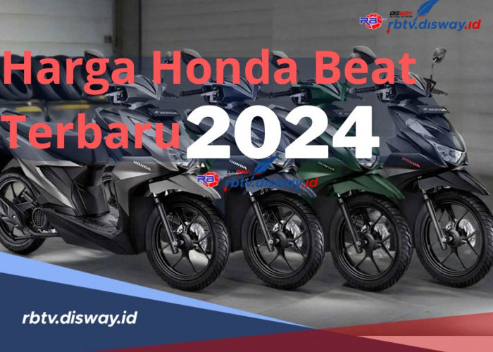 Berapa Harga Honda Beat 2024? Cek Harga dan Spesifikasi Honda Beat Terbaru di Sini