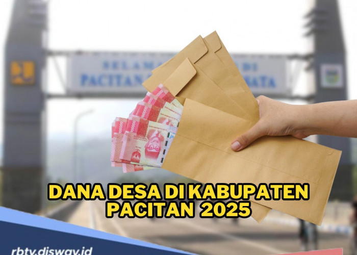 DANA Desa Kabupaten Pacitan 2025, Rp 164 Miliar, Segini Pembagian per Desa