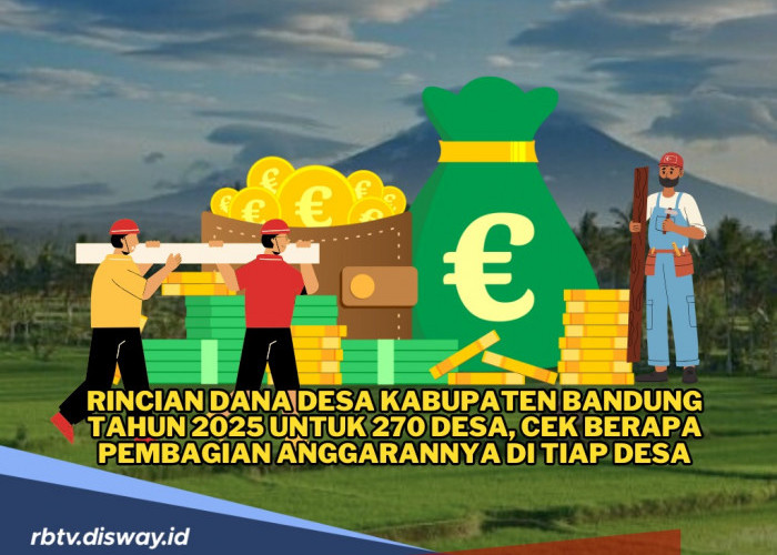 Kucuran Dana Desa Kabupaten Bandung Tahun 2025 untuk 270 Desa, Simak Besaran Masing-masing Per Desa