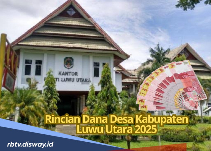 Tabel DANA Desa Kabupaten Luwu Utara 2025, Dikucurkan Rp 147 Miliar untuk 166 Desa