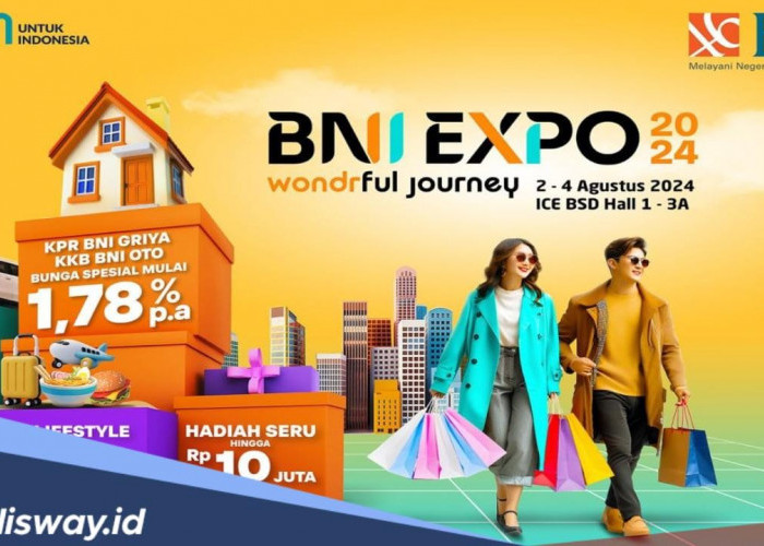 Waktu Terbatas, Promo Bunga KPR 1,78% di BNI Expo 2024 Masih Berlaku Sampai Tanggal 4 Agustus