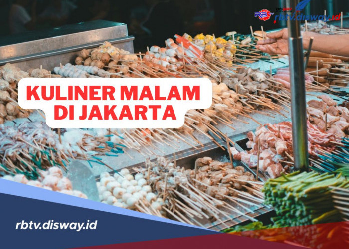 10 Rekomendasi Kuliner Malam di Jakarta 2024, Cocok untuk Memanjakan Lidah