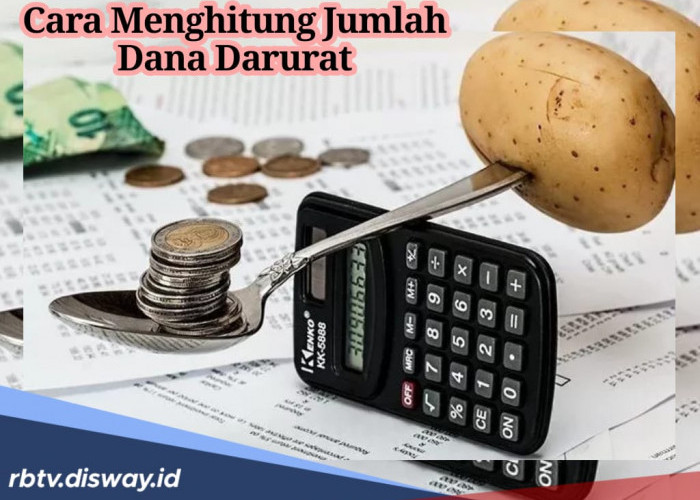 Begini Cara Menghitung Jumlah Dana Darurat yang Ideal, Jangan Keliru!