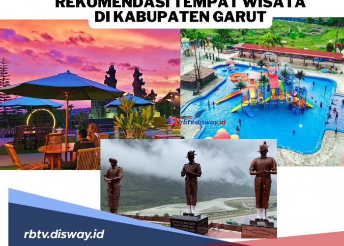 10 Rekomendasi Tempat Wisata di Kabupaten Garut, Buat Referensi Liburan Akhir Pekan