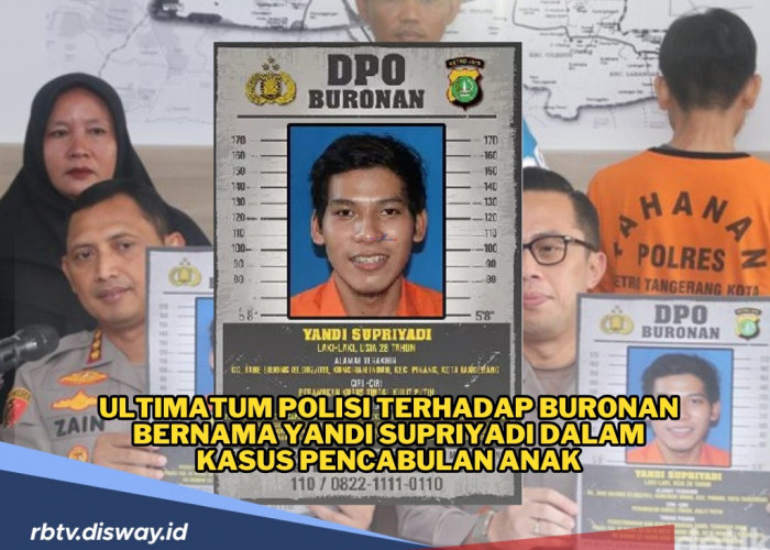 Ultimatum Polisi Terhadap Buronan Bernama Yandi Supriyadi dalam Kasus Pencabulan Anak, Segera Menyerahkan Diri