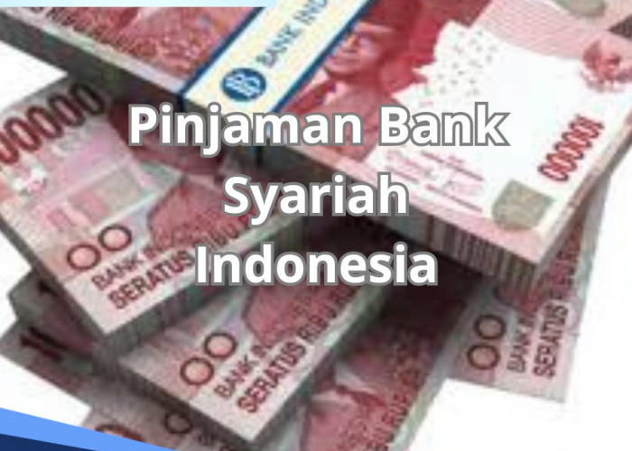 Pinjaman Bank Syariah Indonesia, Syarat, Proses Pengajuan Pinjaman, Tabel Angsuran Plafon Rp5-100 Juta Lengkap