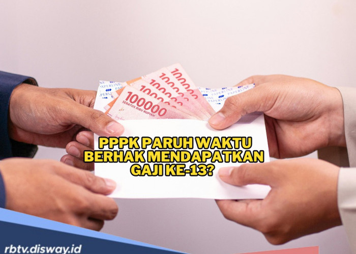 Gaji 13 PNS Kabarnya Cair Bulan Juni 2025, Apakah PPPK Paruh Waktu Berhak Mendapatkan Gaji Ke-13? 