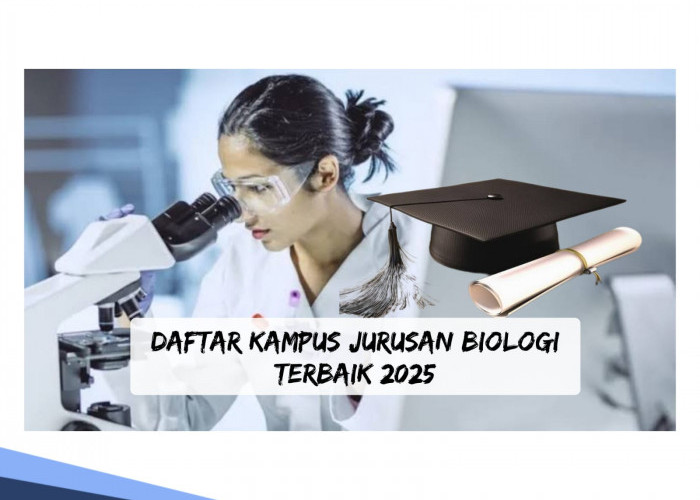 Anak IPA Merapat, Ini Kampus Jurusan Biologi Terbaik di Indonesia 2025