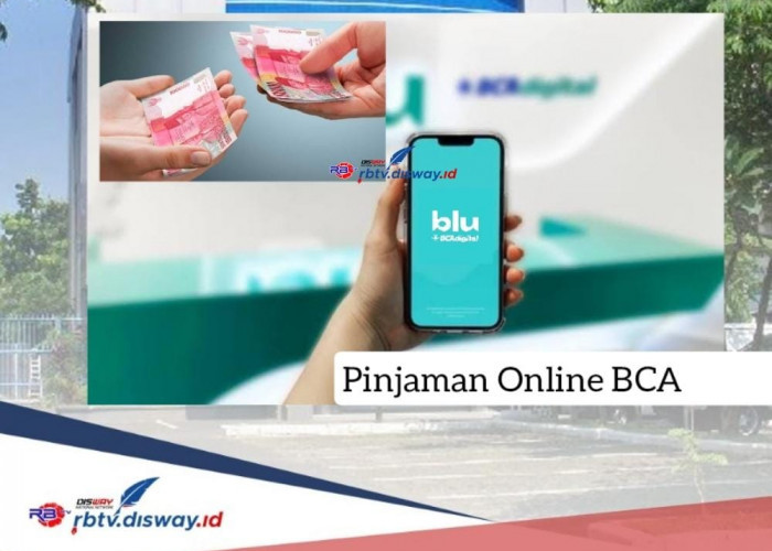 Pinjaman Online BCA 2024 Langsung Cair Rp 5 Juta, Begini Langkah Pengajuan Tanpa Jaminan Sertifikat