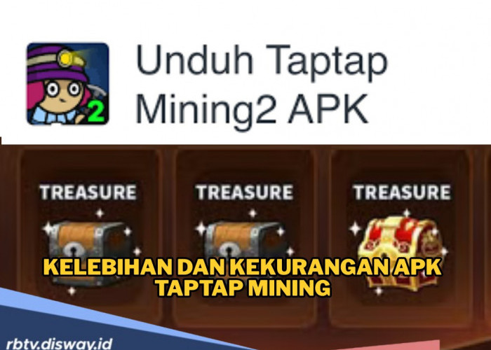 Jangan Buru-buru Unduh, Simak Kelebihan dan Kekurangan Aplikasi Taptap Mining