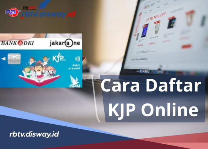 Daftar Sekarang, Begini Cara Daftar KJP Online serta Syaratnya