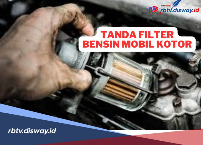 Ini Tanda-tanda Filter Bensin Mobil Kotor dan Dampaknya pada Kinerja Mesin