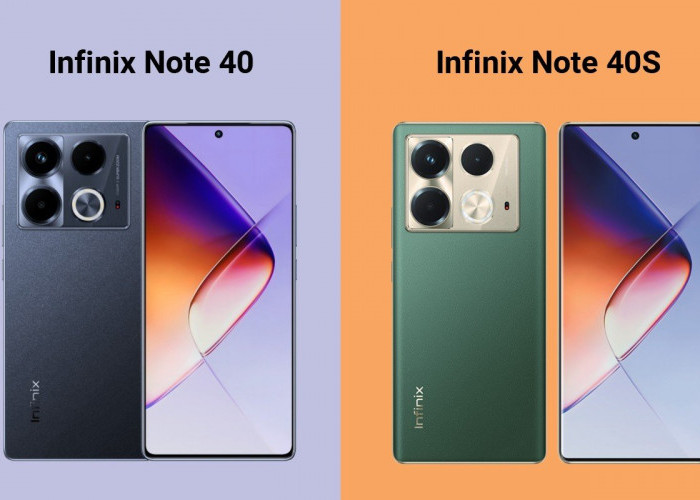 Infinix Note 40 vs Infinix Note 40S, Duel Seru 2 HP yang Menarik, Ini Perbandingannya   