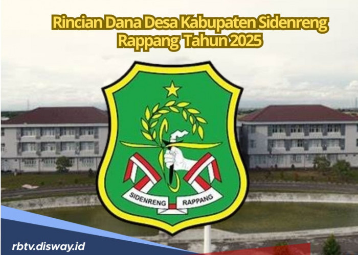 Tabel DANA Desa Kabupaten Sidenreng Rappang 2025, Cek di Sini Jumlah Dana Desa Terkecil