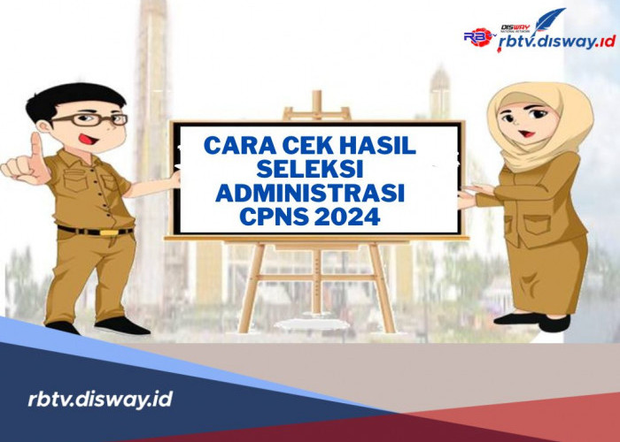 Cara Cek Hasil Seleksi Administrasi CPNS 2024 Melalui Situs Resmi SSCASN, Ini Panduan Lengkapnya