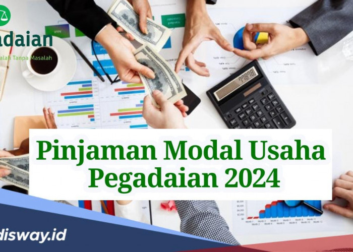 Pinjaman Modal Usaha di Pegadaian Hingga Rp500 Juta, Bunga Ringan Mulai 1 Persen