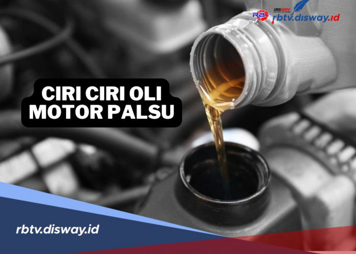 Waspada Barang KW, Ini 7 Ciri-ciri Oli Motor Palsu, Bisa Merusak Performa Mesin