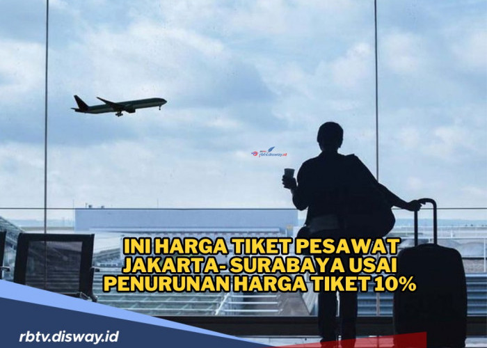 Segini Harga Tiket Pesawat Jakarta-Surabaya Usai Turun 10 Persen, Makin Hemat