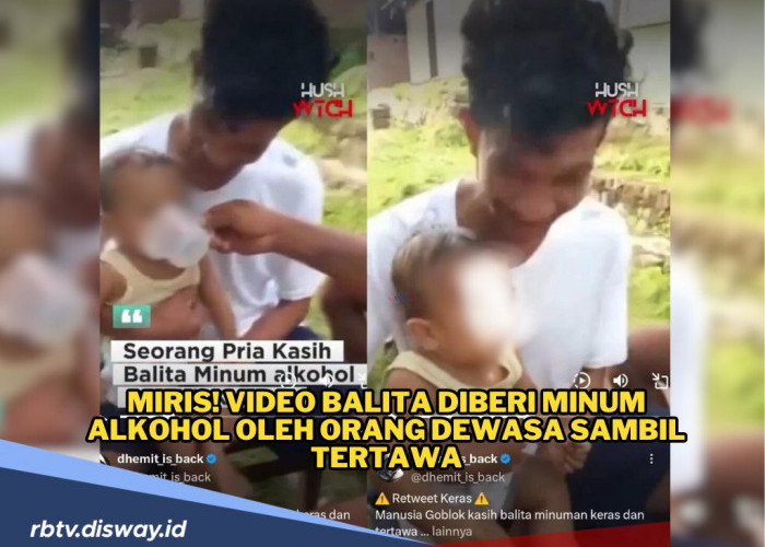 Video Balita Diduga Diberi Minum Alkohol, Viral di Medsos, Netizen Minta Polisi Usut