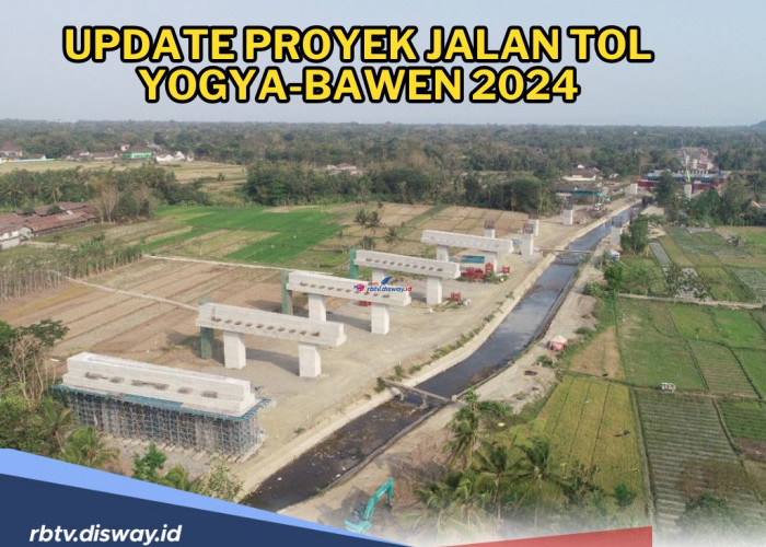 Update Proyek Jalan Tol Yogya-Bawen 2024, Kapan Perkiraan Selesainya?
