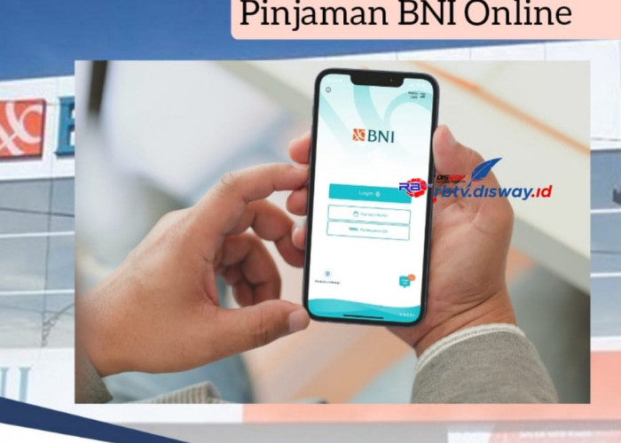 Syarat Lengkap Pinjam Rp 50 Juta Tanpa Jaminan dengan Menggunakan Pinjaman BNI Online