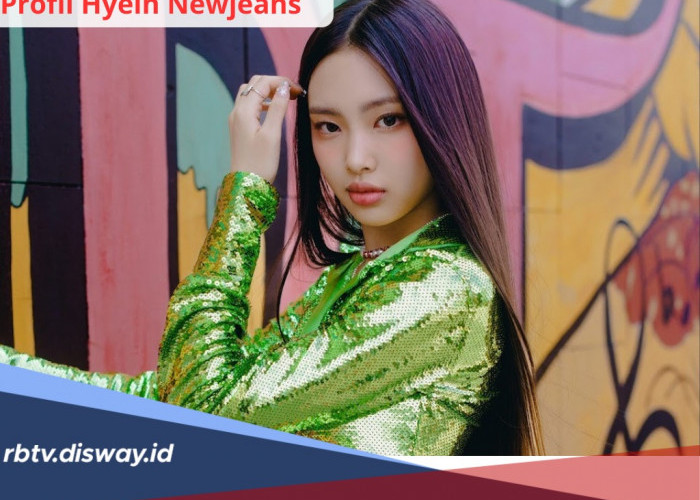 Maknae yang Jadi Model Sejak Usia 8 Tahun, Ini Profil Hyein Newjeans dan 5 Fakta Menariknya