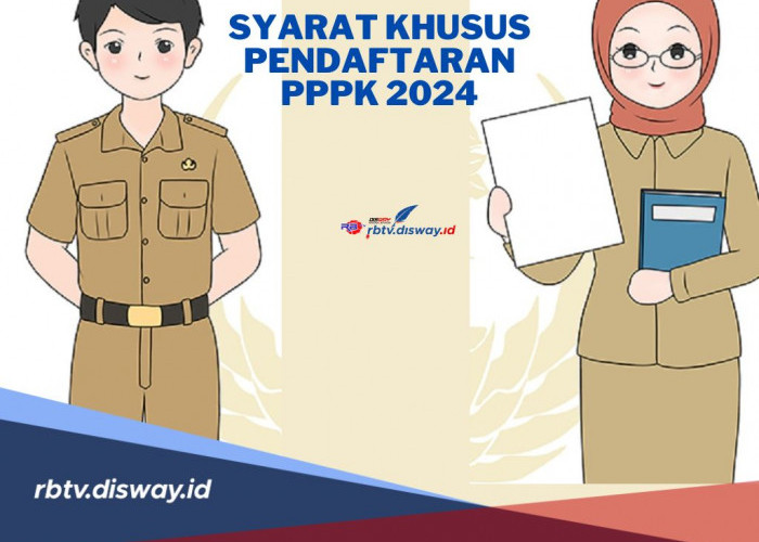 Catat! Ini Syarat Khusus Pendaftaran Seleksi PPPK 2024, Informasi Penting untuk Honorer