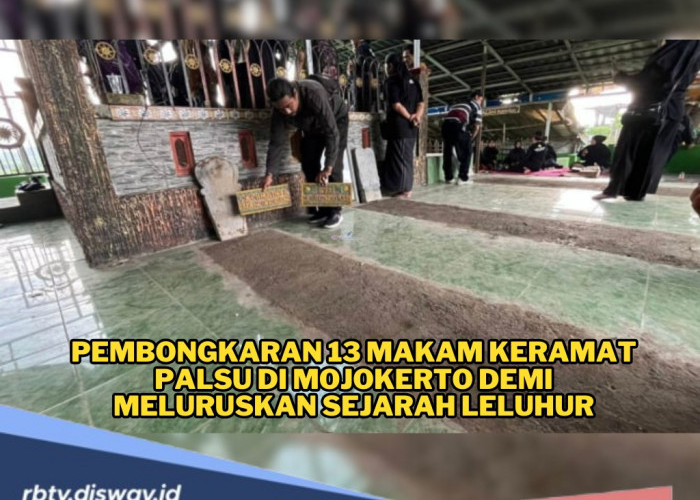 Alasan dan Penyebab 13 Makam Keramat di Mojokerto Dibongkar 